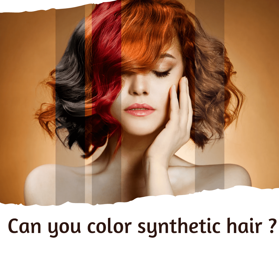 Can you color synthetic hair